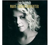Mary Chapin Carpenter Come On Come On (CD) Album