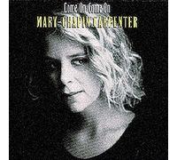 Carpenter, Mary Chapin - Come on Come on