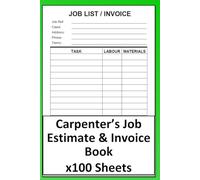 Carpenter's Job Estimate & Invoice Receipt Pad: Book of x100 Double Sided Jobs Quote Sheets