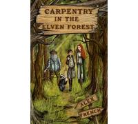 Carpentry In the Elven Forest