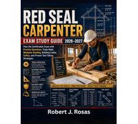 Carpentry Study Guide 2026-2027: Master Building Materials, Framing, Blueprint Reading, Construction Math, Safety and Practice Questions with Proven Test-Taking Strategies