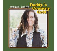 Melissa Carper Daddy's Country Gold (CD) Album
