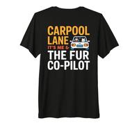 Carpool Lane IT S Me And The Fur CO Pilot Maglietta Premium