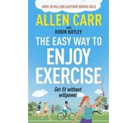 Carr a The Easy Way to Enjoy Exercise (Tascabile) Allen Carr's Easyway