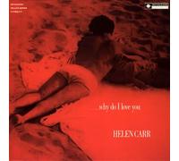 Carr Helen - Why Do i Love You? -Ltd