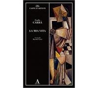 Carrà,Carlo. - La mia vita.