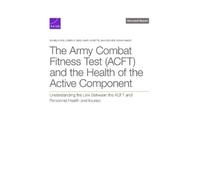Carra S Sims Mar The Army Combat Fitness Test (ACFT) and the Health (Tascabile)