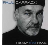 CARRACK, PAUL - I KNOW THAT NAME