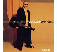 Carrack Paul - It Ain't Over