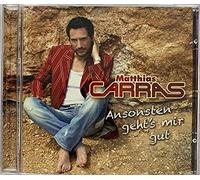 CARRAS, MATTHIAS - ANSONSTEN GEHT'S MIR GUT