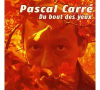 CARRE, PASCAL - DU BOUT DES YEUX