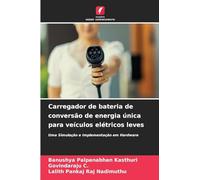 Carregador de bateria de conversão de energia única para veículos elétricos leves: Uma Simulação e Implementação em Hardware