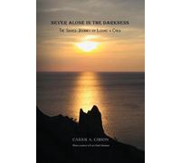 Carrie A Gibson Never Alone in the Darkness (Tascabile)
