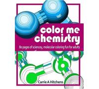 Carrie a Hitchens Color Me Chemistry (Tascabile)