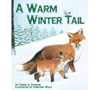 Carrie A Pearson A Warm Winter Tail (Tascabile)