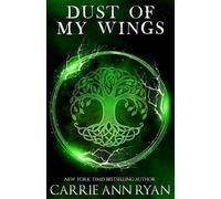 Carrie Ann Ryan Dust of My Wings (Tascabile) Dante's Circle