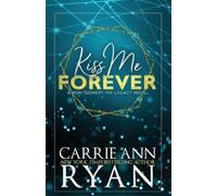 Carrie Ann Ryan Kiss Me Forever - Special Edition (Tascabile)