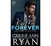 Carrie Ann Ryan Kiss Me Forever (Tascabile) Montgomery Ink Legacy