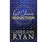 Carrie Ann Ryan Last Chance Seduction - Special Edition: 9 (Tascabile)