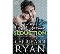 Carrie Ann Ryan Last Chance Seduction (Tascabile) Montgomery Ink Legacy