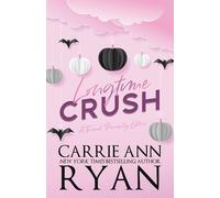 Carrie Ann Ryan Longtime Crush - a Forced Proximity Edition (Tascabile)