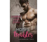 Carrie Ann Ryan Motifs troubles (Tascabile) Montgomery Ink