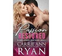 Carrie Ann Ryan Passion Restored (Tascabile) Gallagher Brothers