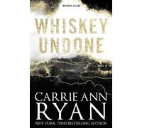 Carrie Ann Ryan Whiskey Undone - Special Edition (Tascabile)