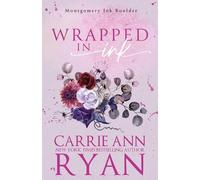 Carrie Ann Ryan Wrapped in Ink - Special Edition (Tascabile) Montgomery Ink