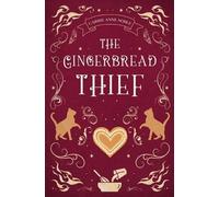 Carrie Anne Noble The Gingerbread Thief (Tascabile) Gingerbread Legacy