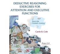 Carrie B. Cole Deductive Reasoning Exercises for Attention and Execu (Tascabile)