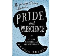 Carrie Bebris Pride and Prescience (Tascabile)
