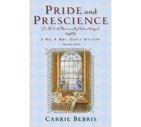 Carrie Bebris Pride and Prescience (Tascabile) Mr & Mrs Darcy Mystery