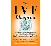 Carrie Bedient The Ivf Blueprint: Everything You Need to Kno (Copertina rigida)