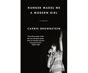 Carrie Brownstein Hunger Makes Me a Modern Girl (Tascabile)