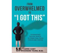 Carrie Casey From Overwhelmed to I Got This (Tascabile)