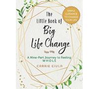 Carrie Ciula The Little Book of Big Life Change (Copertina rigida)