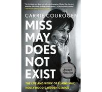 Miss May Does Not Exist: The Life and Work of Elaine May, Hollywood’s Hidden Genius