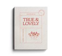 Carrie Cristancho Whatever Is True and Lovely (Tascabile)