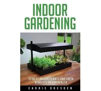 Carrie Dresden Indoor Gardening (Tascabile)