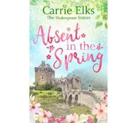 Carrie Elks Absent in the Spring (Tascabile) Shakespeare Sisters
