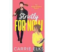 Carrie Elks Elks, Carrie Strictly For Now (Tascabile)