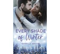 Carrie Elks Every Shade of Winter (Tascabile)