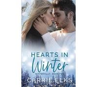 Carrie Elks Hearts In Winter (Tascabile)