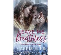 Carrie Elks Leave Me Breathless (Tascabile)