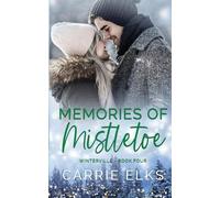 Carrie Elks Memories of Mistletoe (Tascabile)