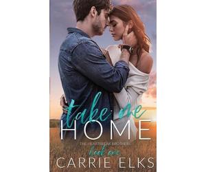 Carrie Elks Take Me Home (Tascabile)
