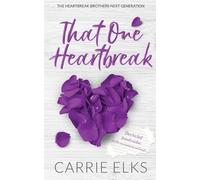 Carrie Elks That One Heartbreak - Alternative Cover Edition (Tascabile)