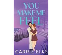 Carrie Elks You Make Me Feel (Tascabile)
