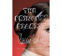 Carrie Fisher The Princess Diarist (Tascabile)